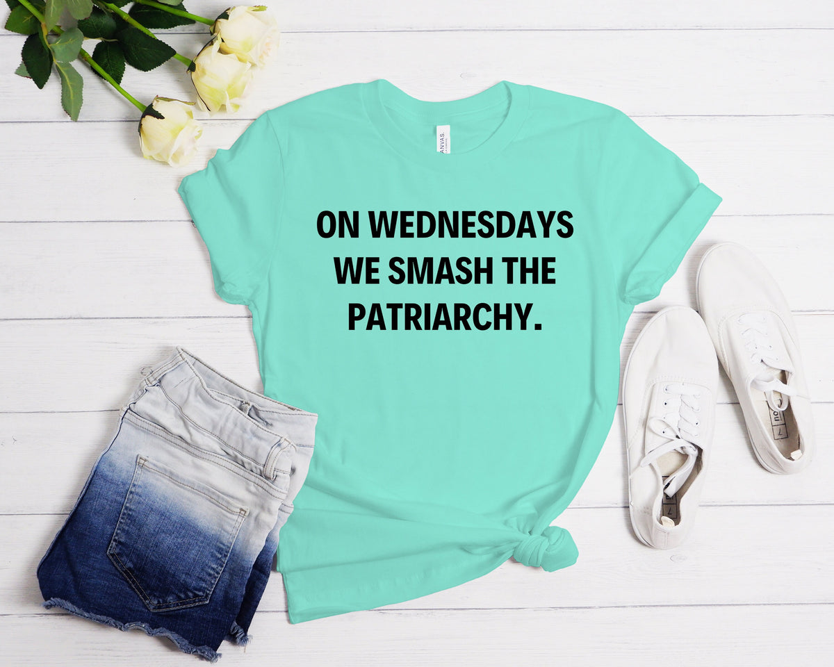 On Wednesdays We Smash The Patriarchy T-Shirt: Feminism Equal Rights