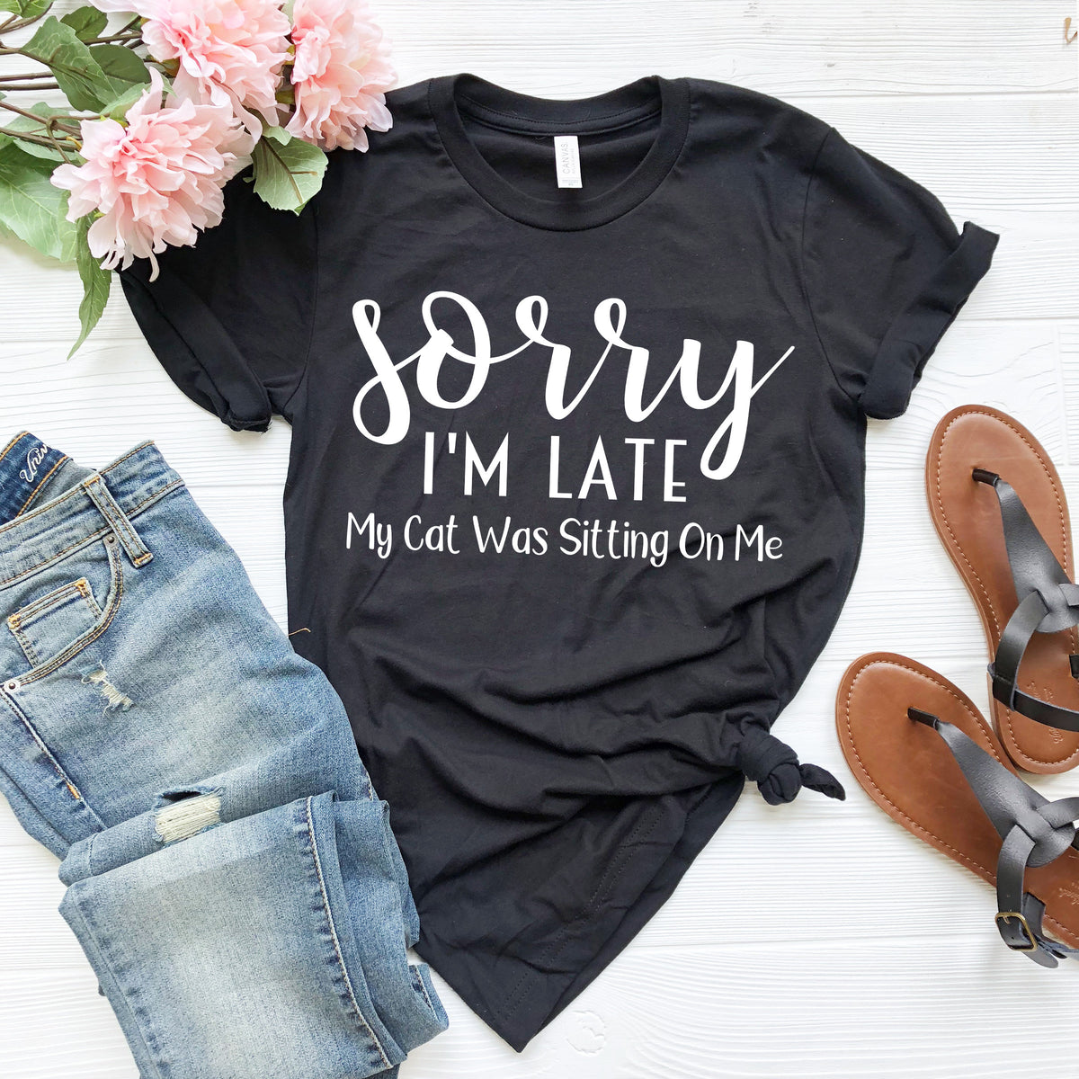 Funny Cat Shirt: Sorry I'm Late, Cat Lover Graphic Tee