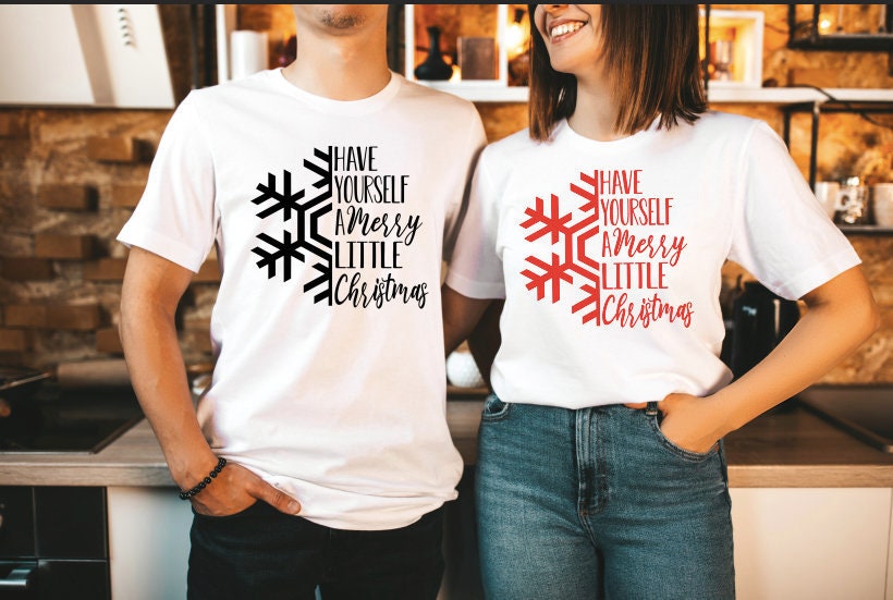 Matching Christmas Shirt: "Have Yourself A Merry Little Christmas" Couple Shirts
