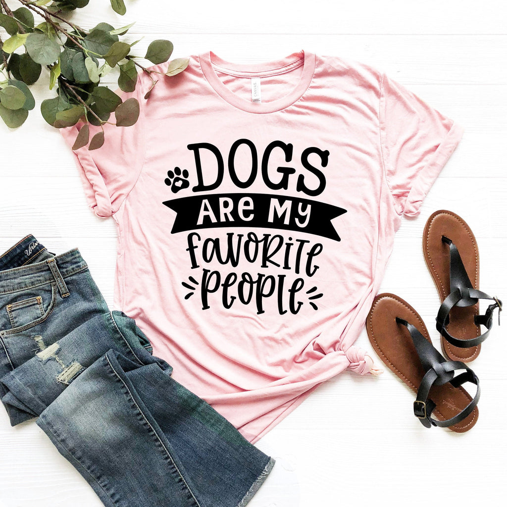 Dogs Are My Favorite People Shirt - Dog Lover Gift
