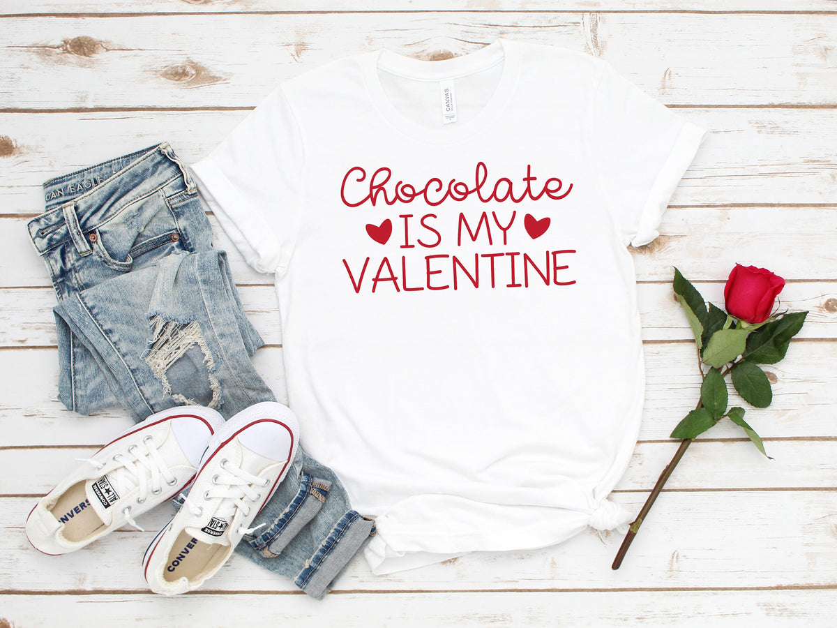 Chocolate is My Valentine Shirt: Funny Women's Valentine's Day Tee
