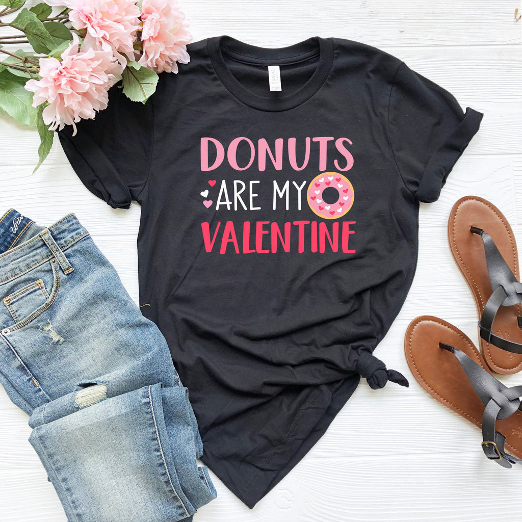 Donuts are My Valentine Shirt | Funny Valentine's Day Donut Lover Tee