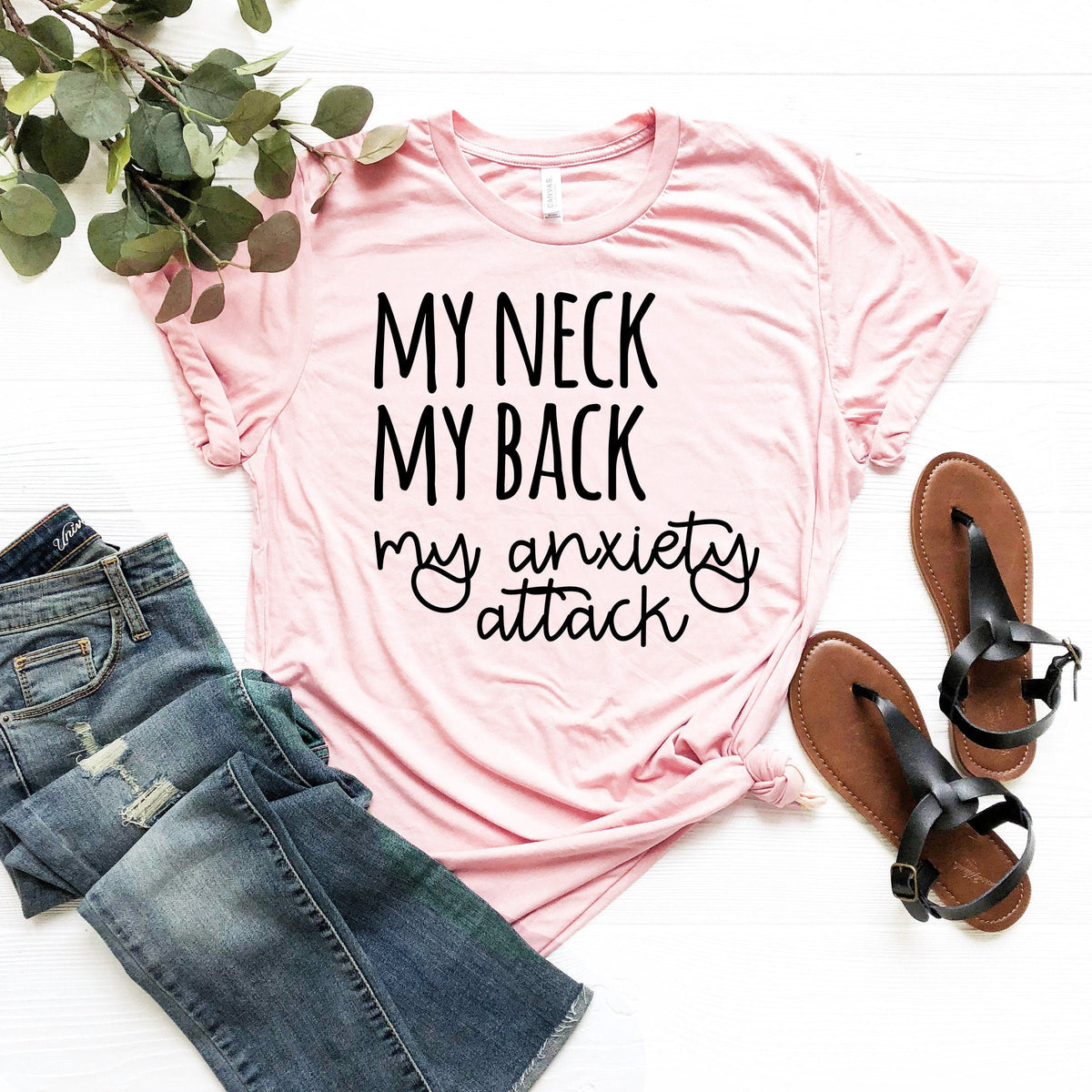 Funny Mom T-Shirt, My Neck, My Back, Anxiety