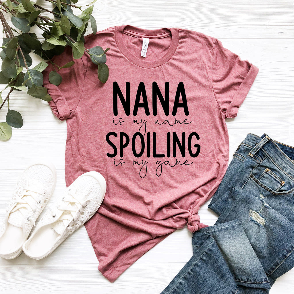 Nana Shirt: Spoiling is My Game, Grandma Gift Tee