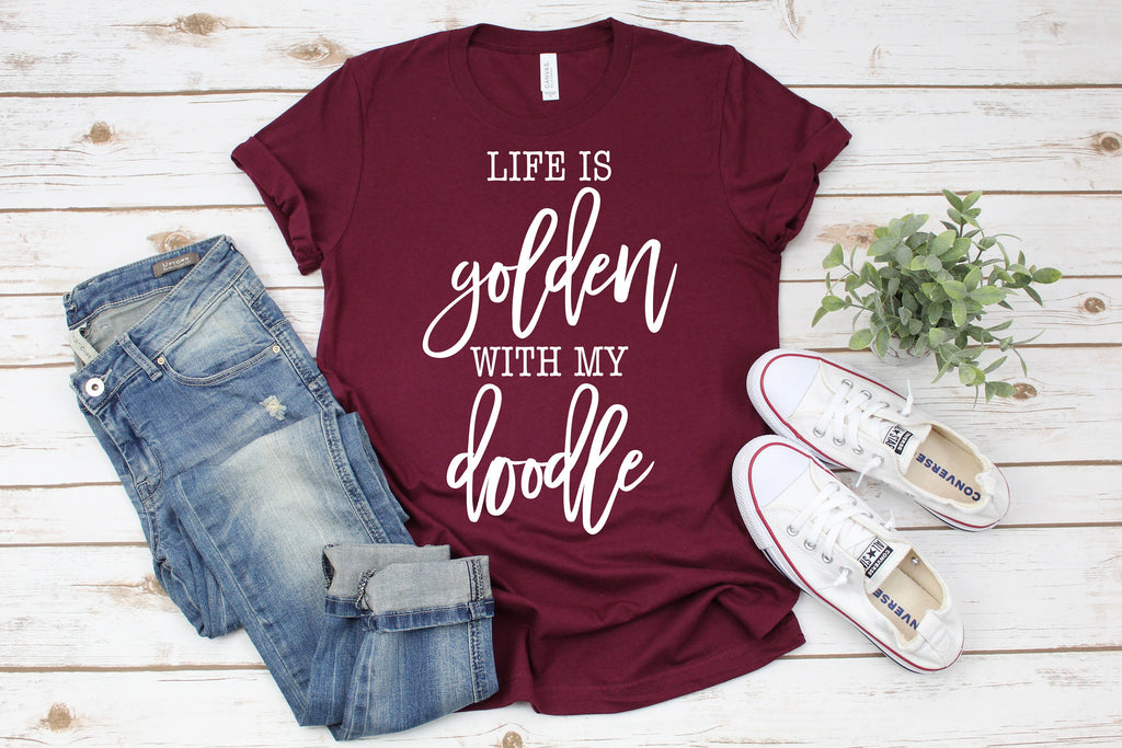 Life Is Golden With A Doodle Shirt - Goldendoodle Mom Gift