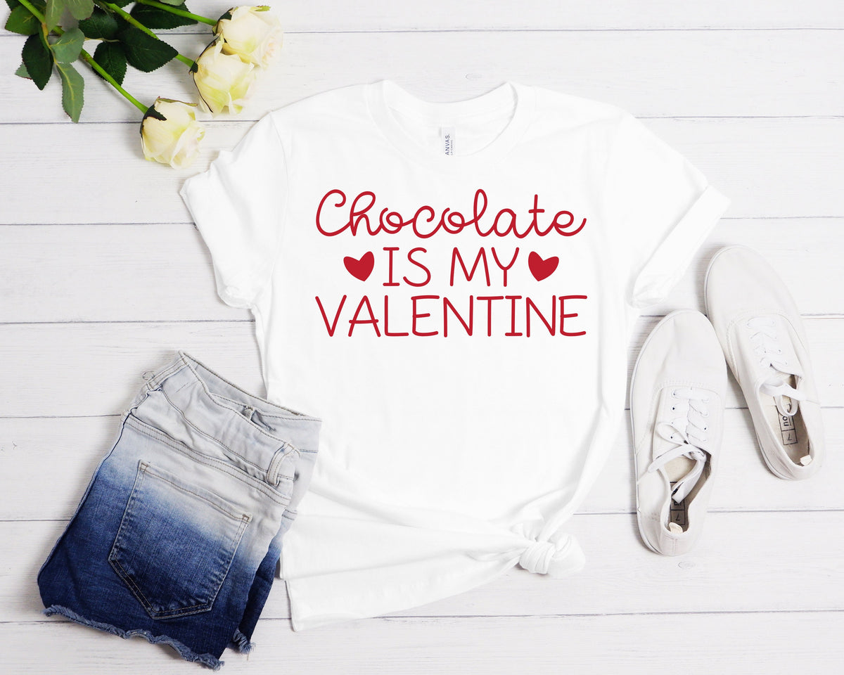 Chocolate is My Valentine Shirt: Funny Women's Valentine's Day Tee
