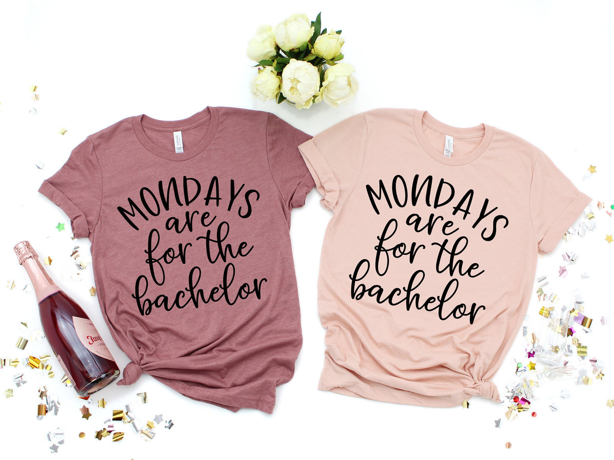 Mondays Are For The Bachelor T-Shirt - Bachelor Nation TV Show