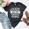 Dogs Are My Favorite People Shirt - Dog Lover Gift