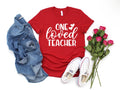 One Loved Teacher Shirt, Valentine's Day Gift