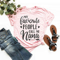 My Favorite People Call Me Nana T-Shirt: Grandma Gift