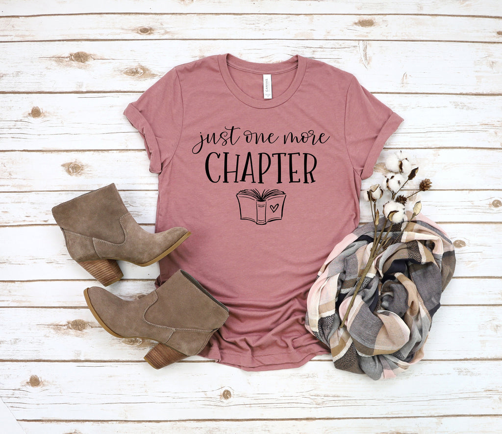 Just One More Chapter Shirt: Book Lover Gift, Reading Tee