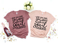 Funny Valentine's Day Shirt: I Have Found The One Whom My Soul Tolerates