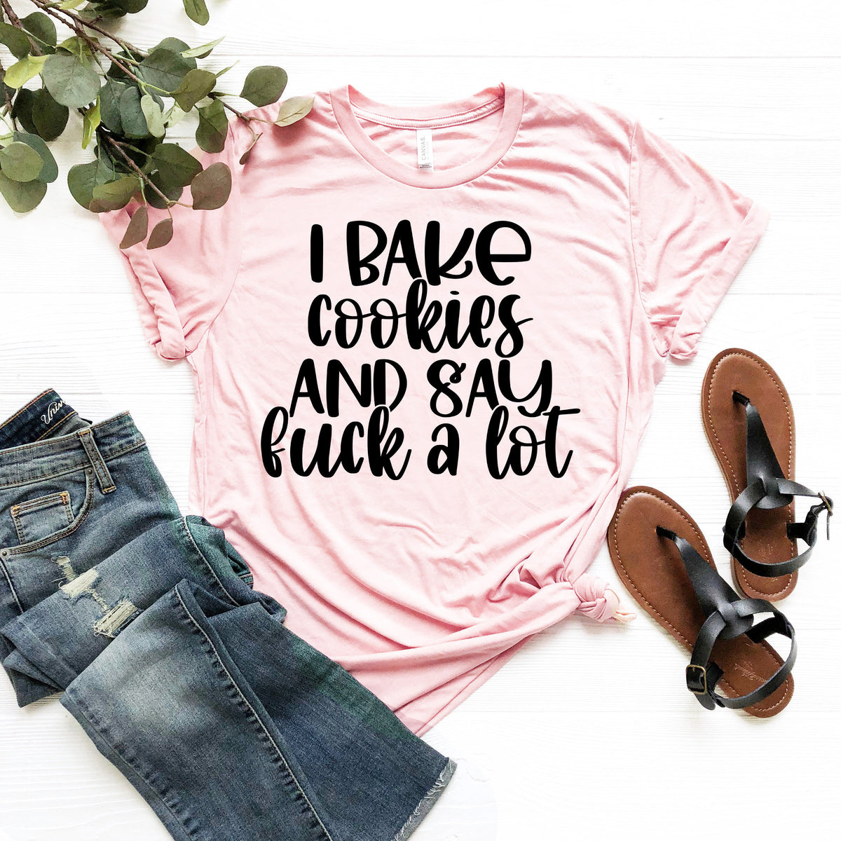 Funny Baker T-Shirt: I Bake Cookies and Say F*ck A Lot