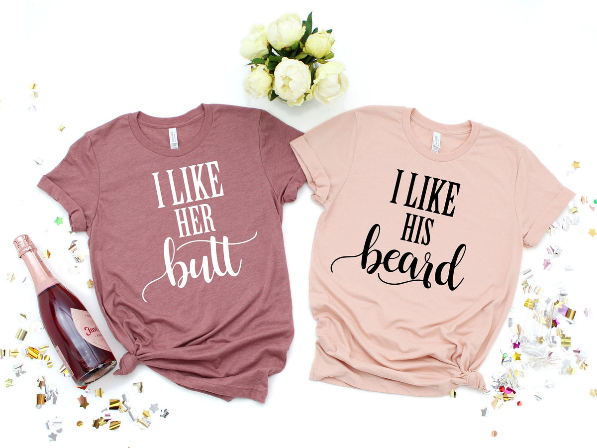 Funny Couples Matching Shirts: I Like His Beard, I Like Her Butt