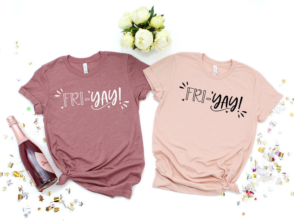 Friyay T-Shirt: Funny Teacher/Mom Weekend Shirt