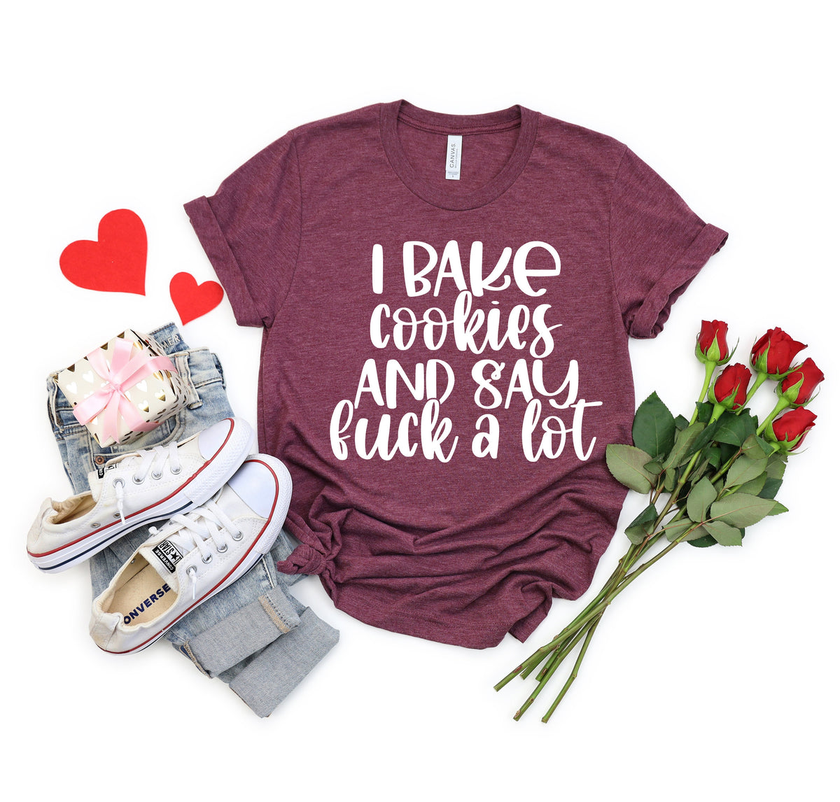 Funny Baker T-Shirt: I Bake Cookies and Say F*ck A Lot
