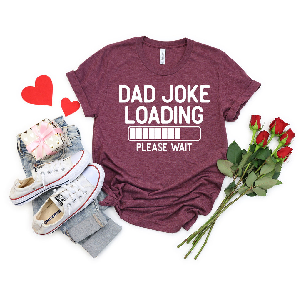 Dad Joke Loading Shirt: Funny Father's Day Tee