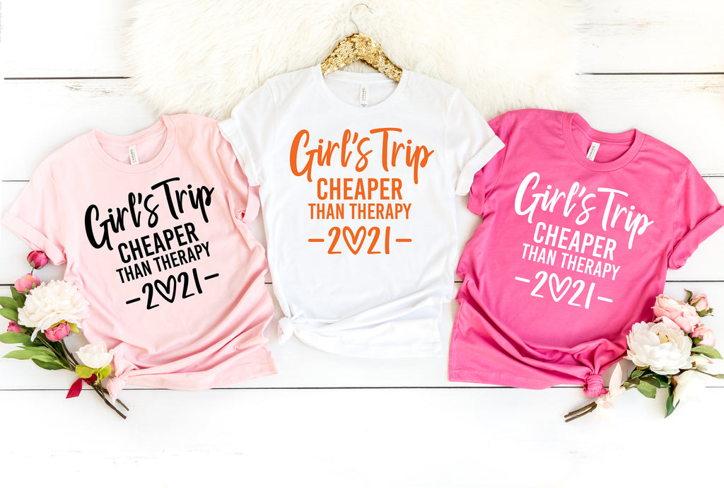 Girls Trip Cheaper Than Therapy T-Shirt, Vacation Party Shirt