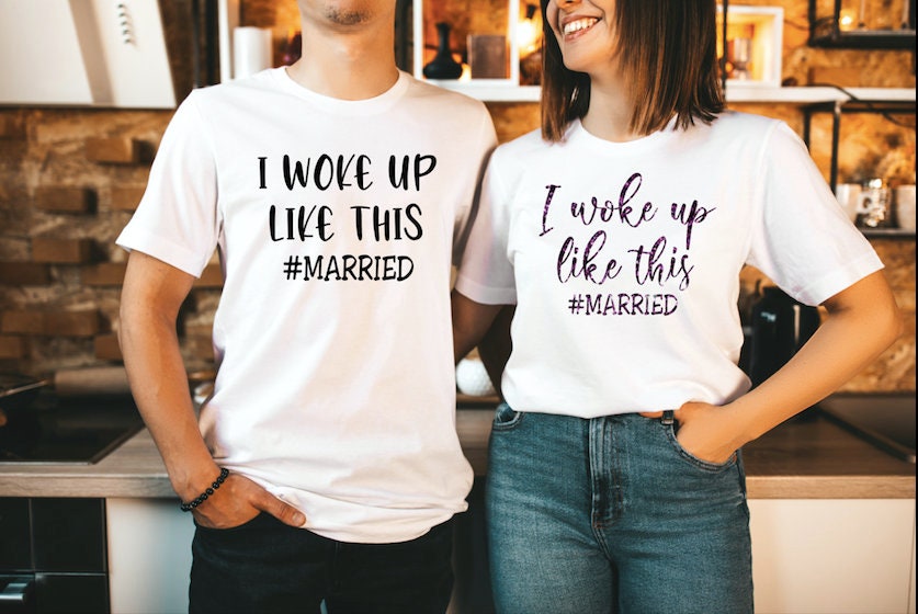 Honeymoon Shirt, I Woke Up Like This, #married