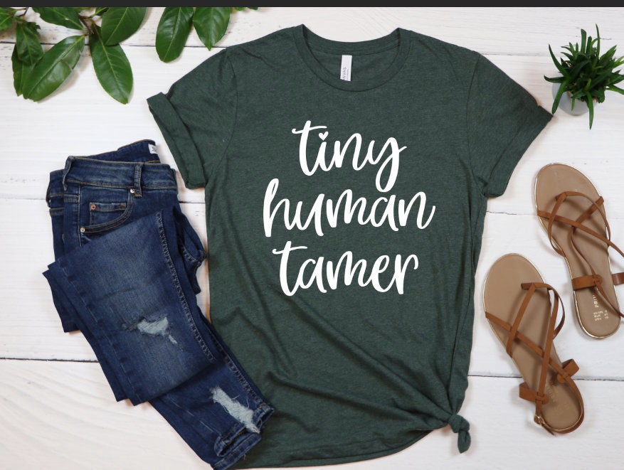Tiny Human Tamer Shirt – Teacher Gift, Preschool Teaching