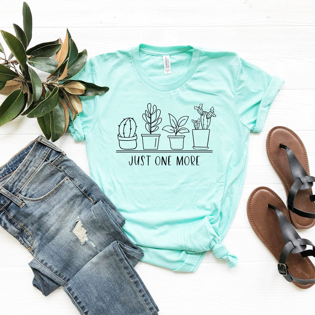 Just One More Plant T-Shirt - Plant Lady Gift