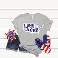 Land That I Love T-shirt: Patriotic 4th July Tee