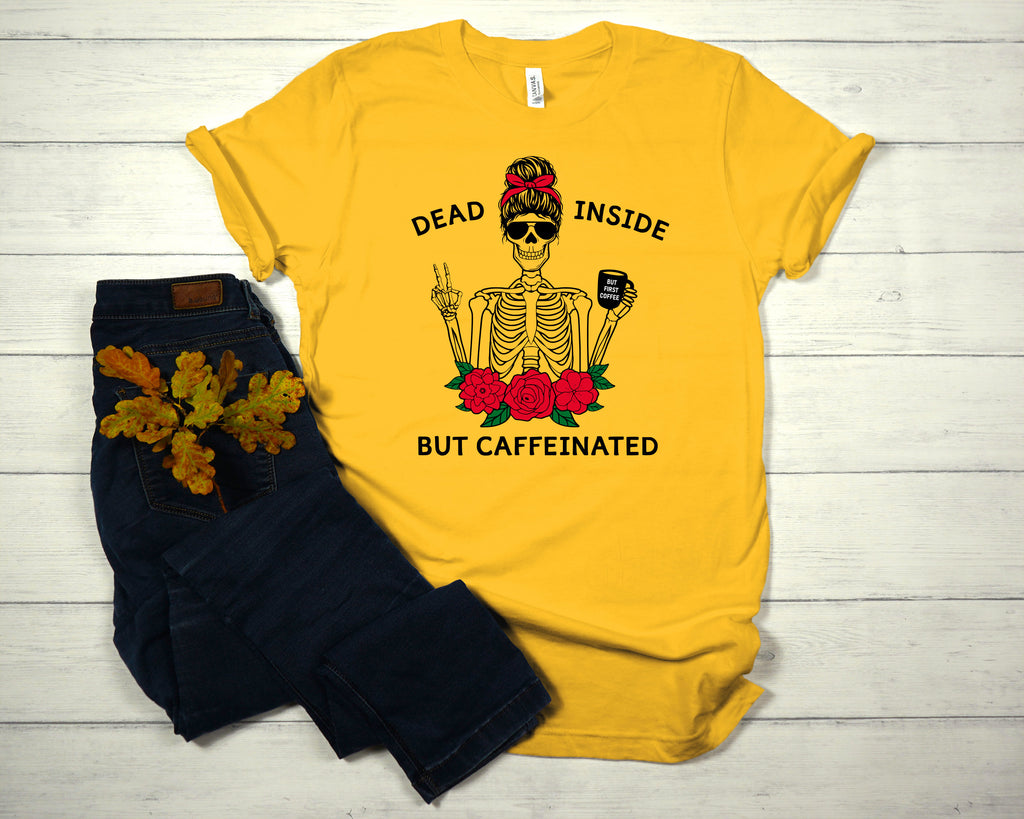 Dead Inside But Caffeinated Skeleton Coffee Shirt