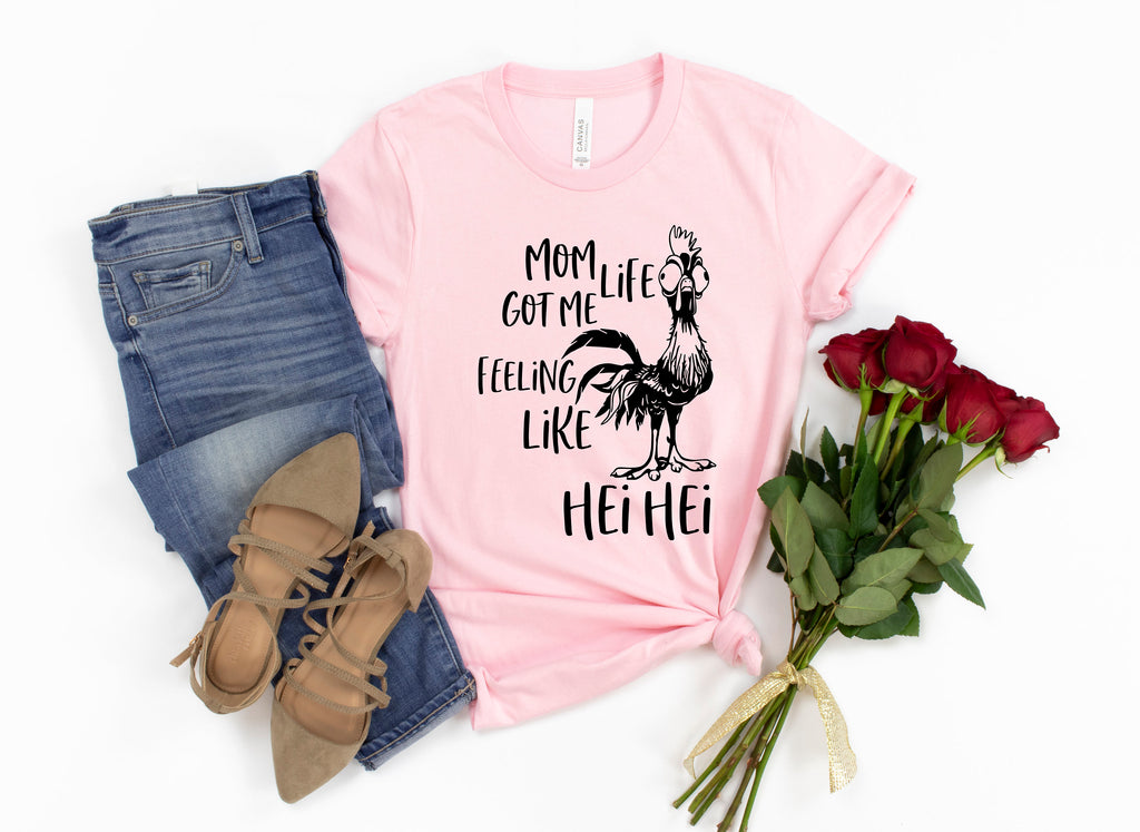 Funny Mom Life Hei Hei Shirt - Women's Tee