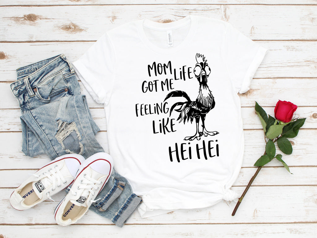 Funny Mom Life Hei Hei Shirt - Women's Tee