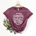 Thankful Grateful Blessed Thanksgiving Shirt, Cute Fall Graphic Tee