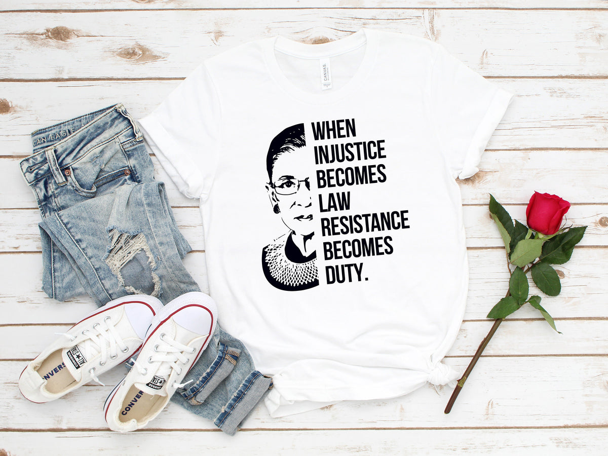 RBG Resistance T-Shirt: When Injustice Becomes Law