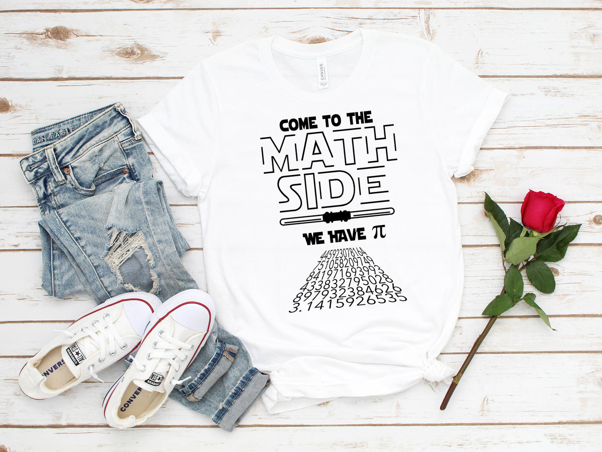 Come to the Math Side Pi Shirt - Funny Science Gift