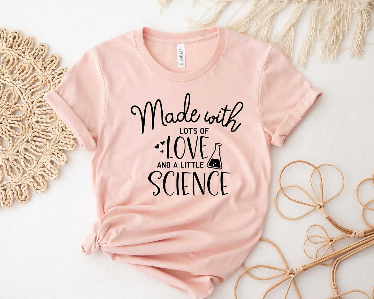 Pregnancy Announcement Shirt: Made With Love and Science