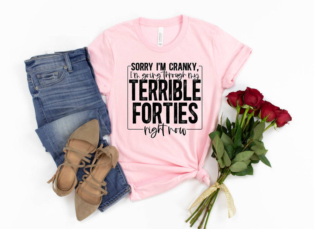 Terrible Thirties/Forties Shirt: Funny Birthday Gift