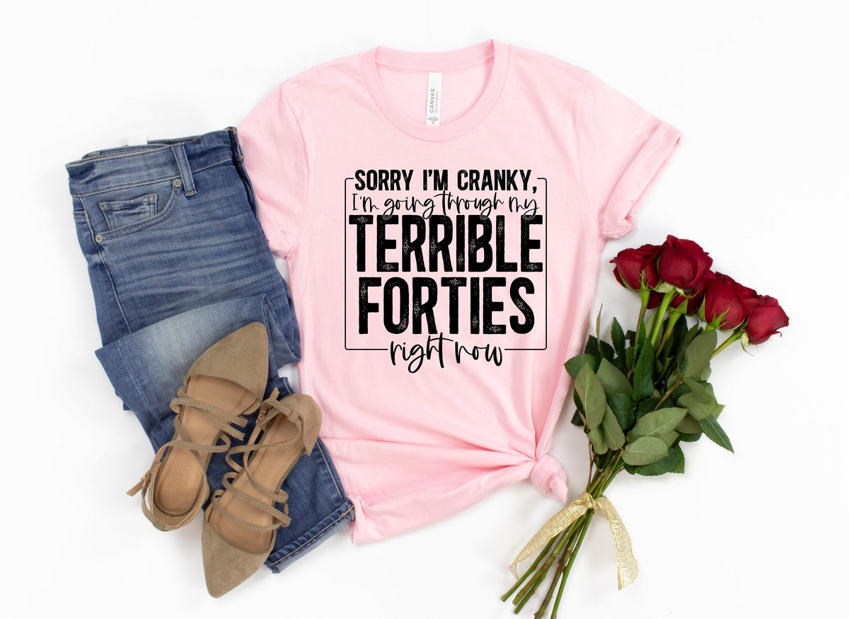 Terrible Thirties/Forties Shirt: Funny Birthday Gift