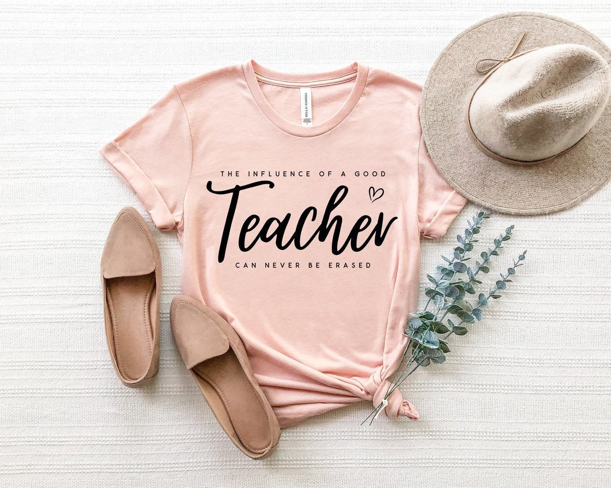 Teacher Life Shirt: "Influence of a Good Teacher" Graphic Tee