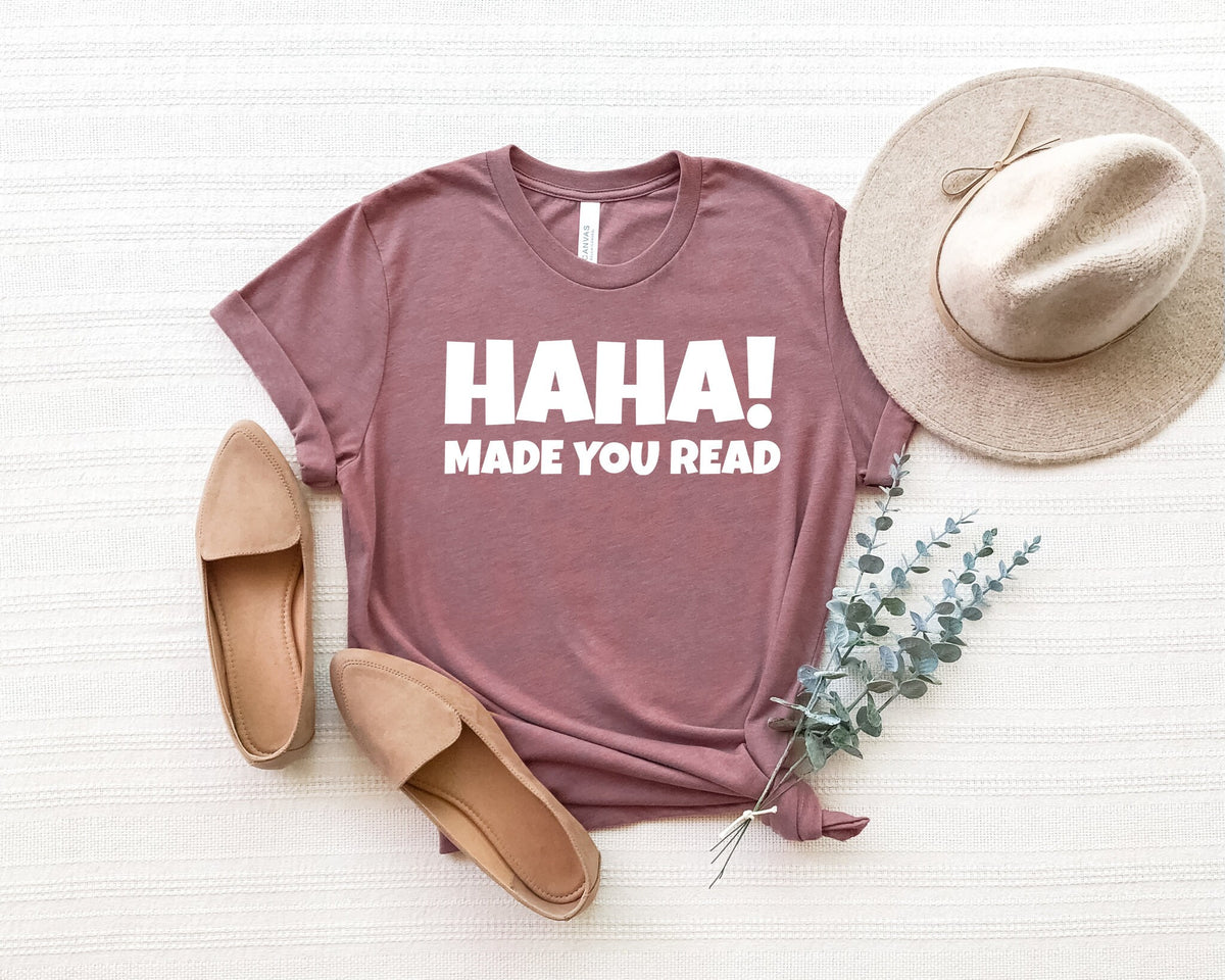 Funny Teacher T-Shirt: Ha Ha Made You Read, Librarian Gift