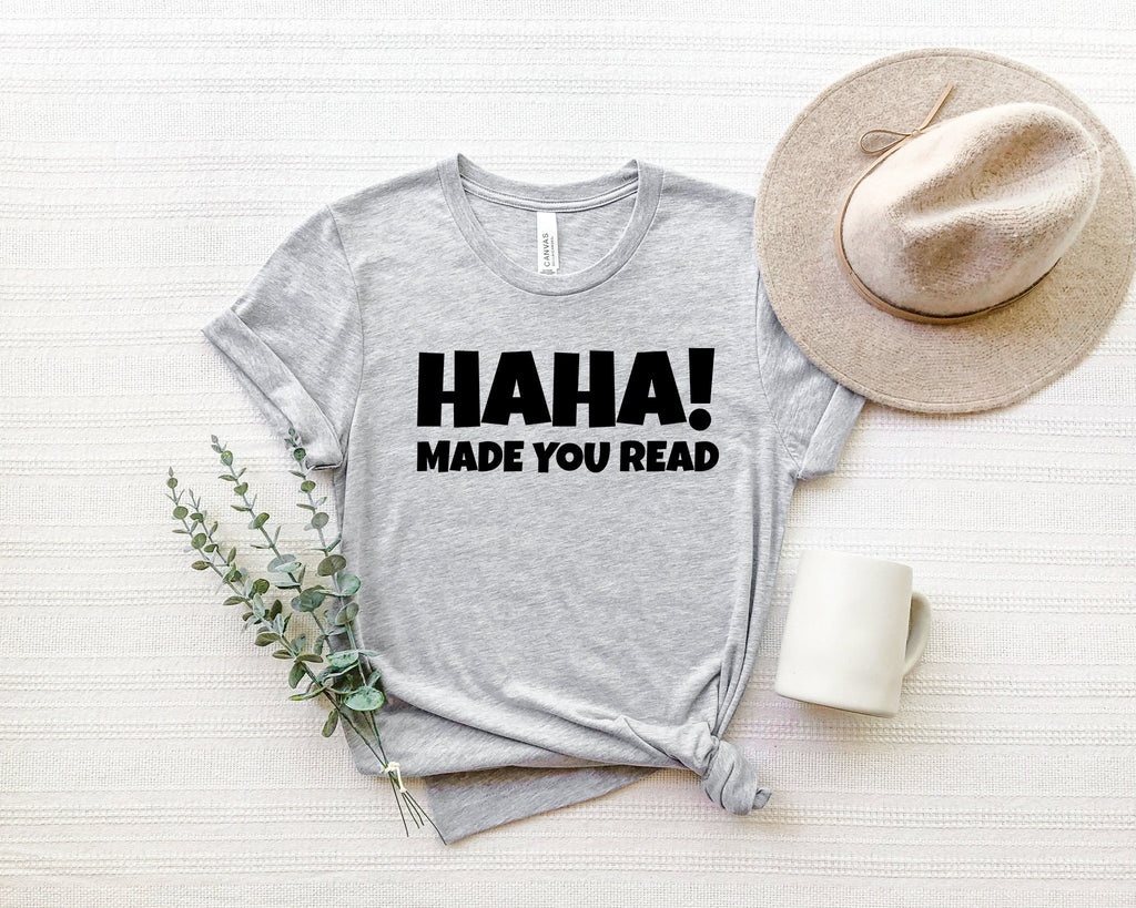 Funny Teacher T-Shirt: Ha Ha Made You Read, Librarian Gift