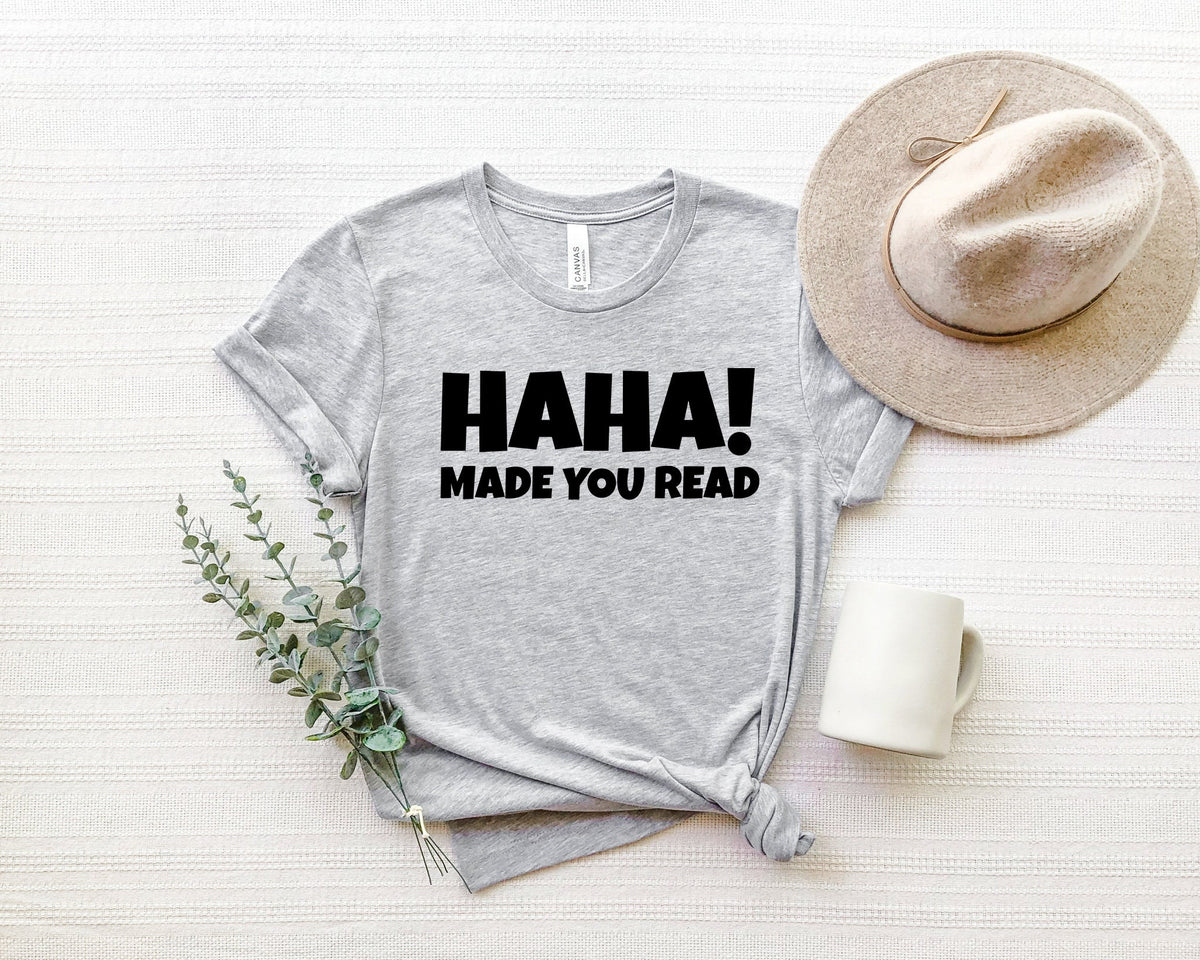 Funny Teacher T-Shirt: Ha Ha Made You Read, Librarian Gift