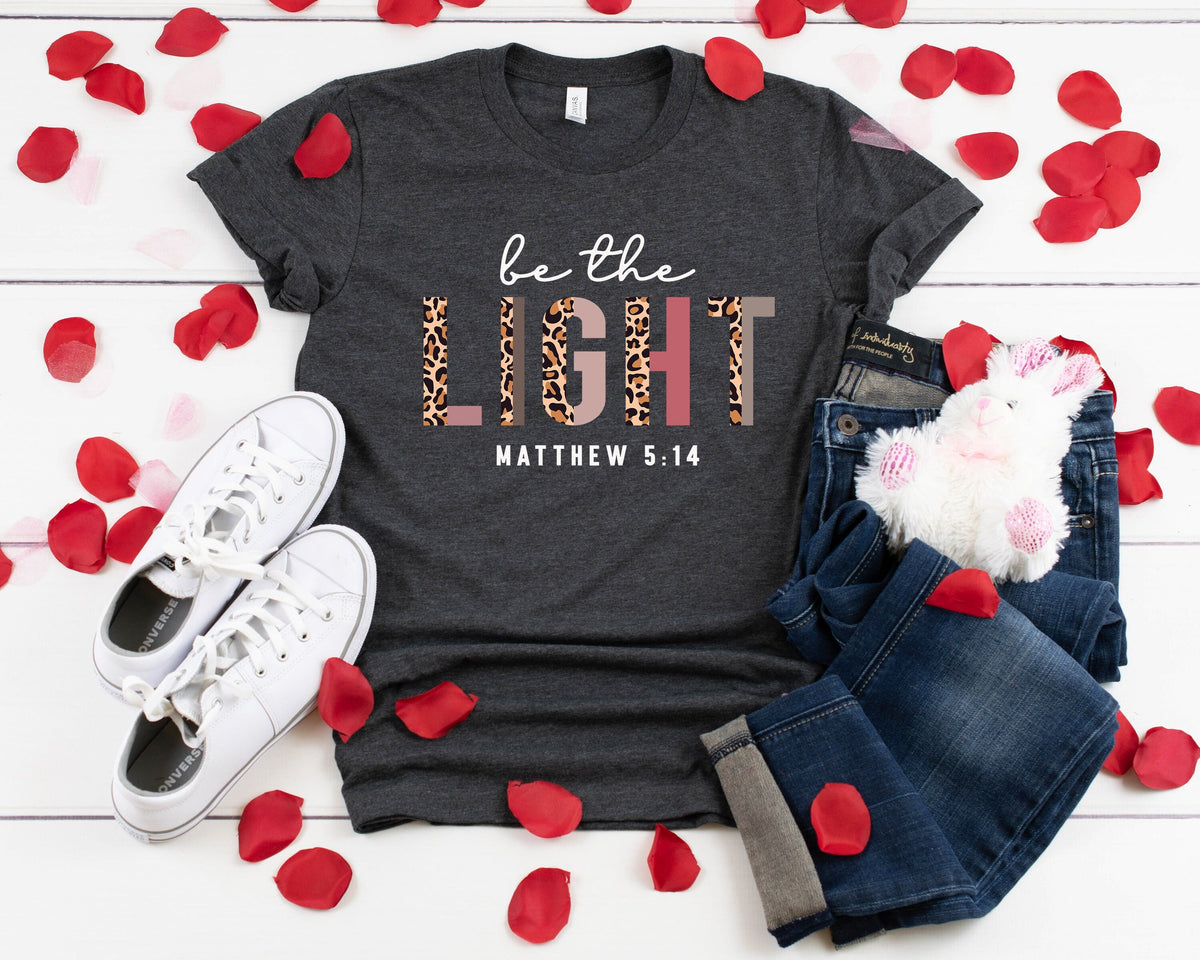 Be the Light Shirt: Christian Inspirational Tee