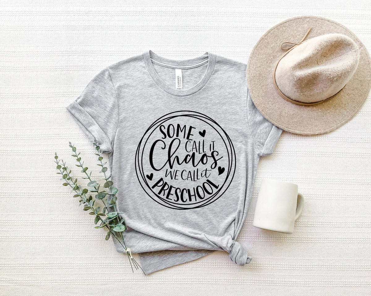 First Grade Teacher Shirt: Some Call It Chaos, Back To School Tee