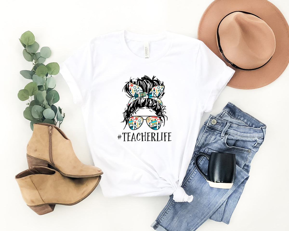 Teacher Life Shirt: Messy Bun Outfit, Gift For Teachers