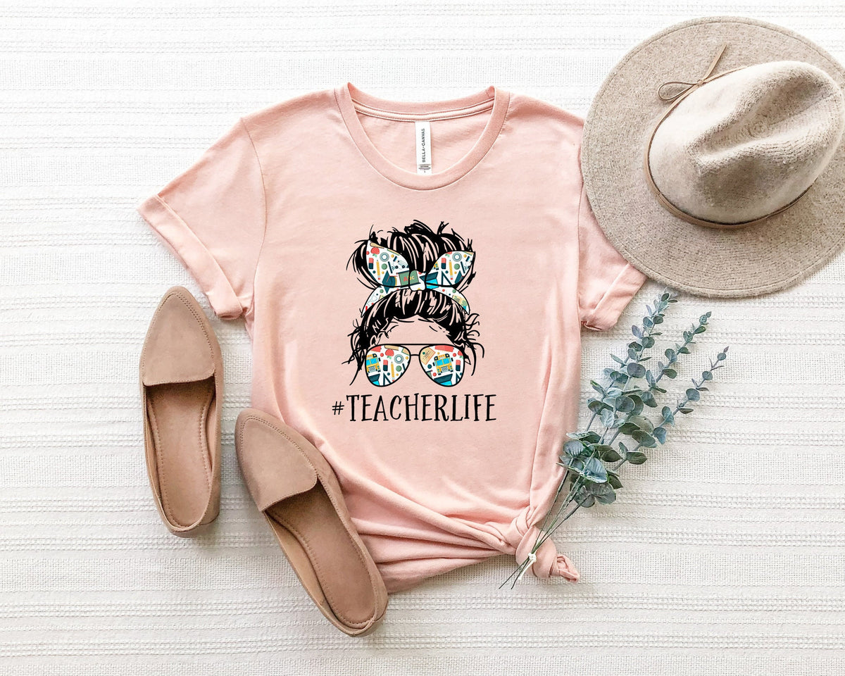 Teacher Life Shirt: Messy Bun Outfit, Gift For Teachers