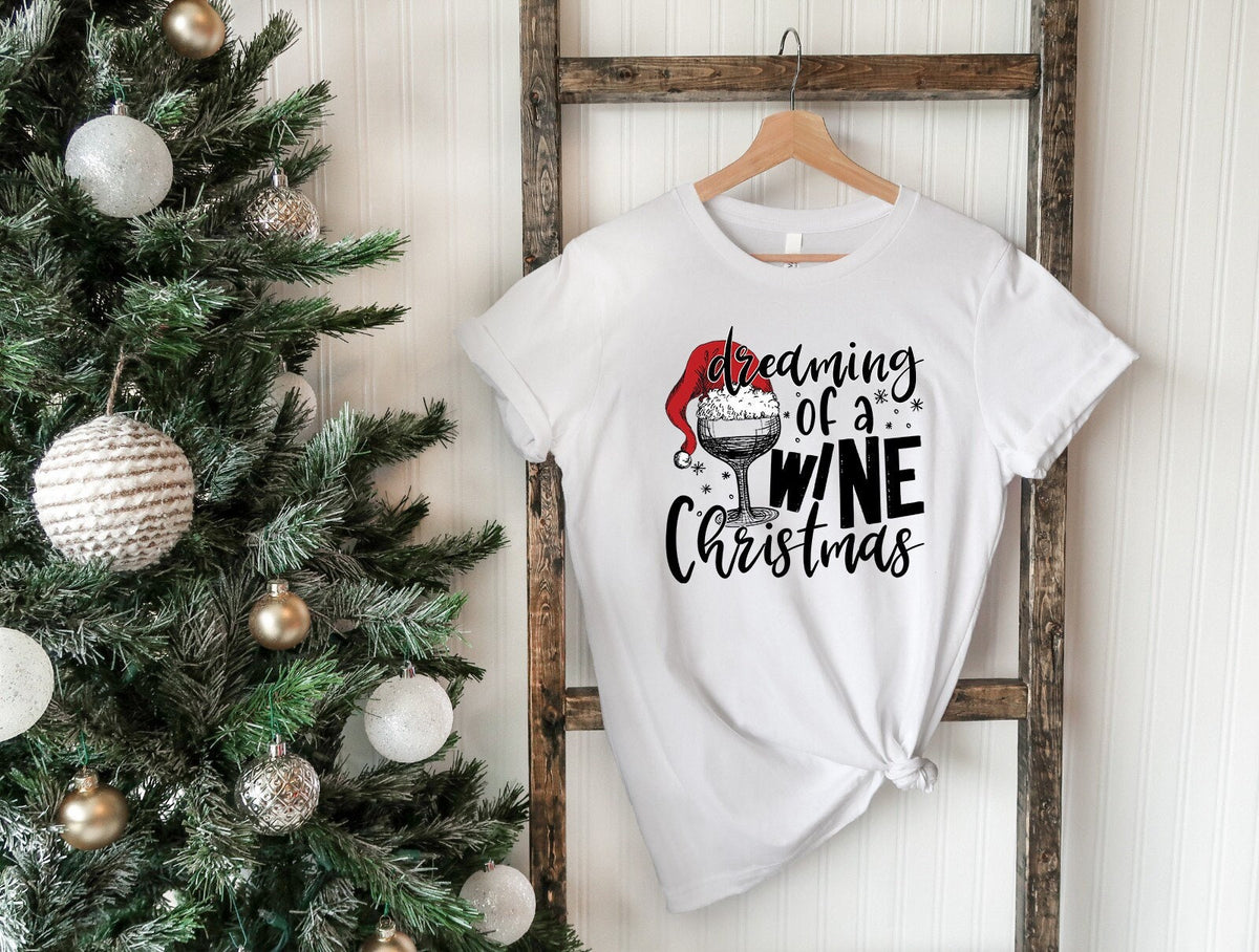 Womens Christmas T-Shirt: Dreaming of a Wine Christmas