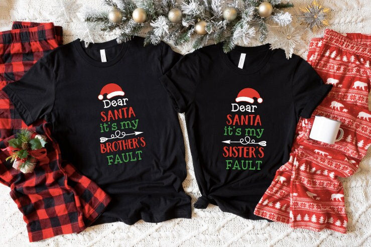 Dear Santa It’s My Sister’s Fault Christmas Shirt: Family Outfit Tee