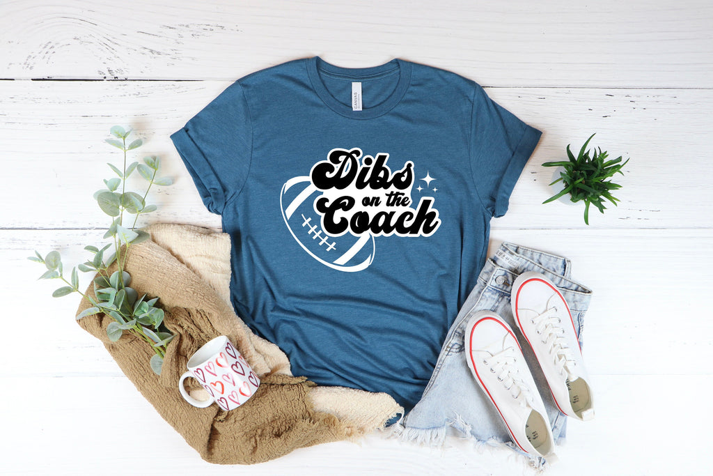 Dibs on the Coach Shirt: Football Wife Tee