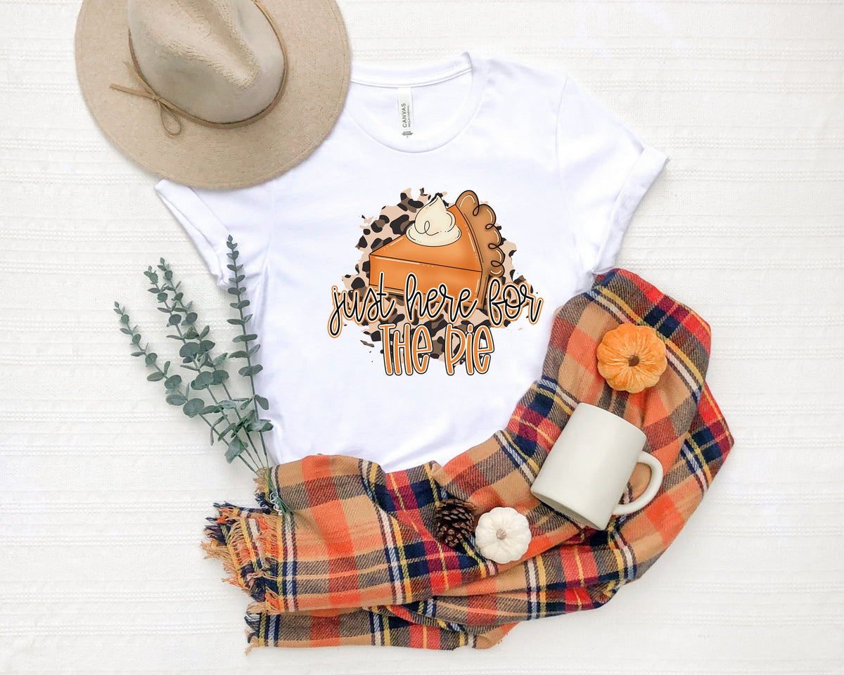 I'm Here For The Pie Shirt: Thanksgiving Fall T-Shirt