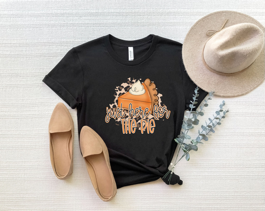 I'm Here For The Pie Shirt: Thanksgiving Fall T-Shirt