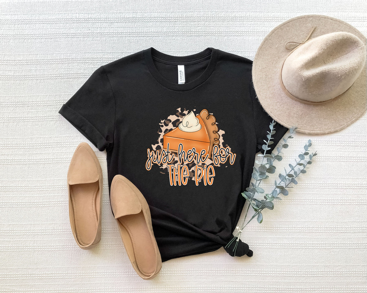 I'm Here For The Pie Shirt: Thanksgiving Fall T-Shirt