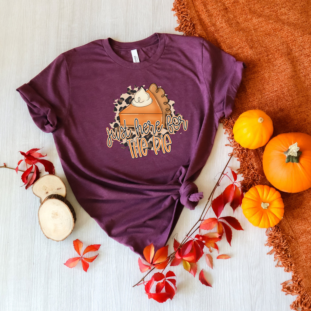 I'm Here For The Pie Shirt: Thanksgiving Fall T-Shirt